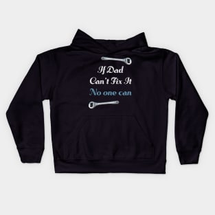 If Dad Can't Fix It No One Can Kids Hoodie